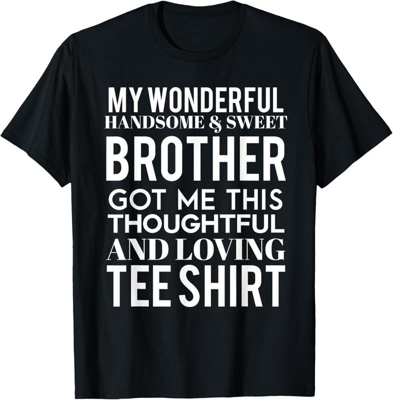 100% Cotton My Wonderful Brother Bought Me This T-Shirt Brother Sister T-Shirt Hoodie, Sweatshirt | PrintMintTees.com