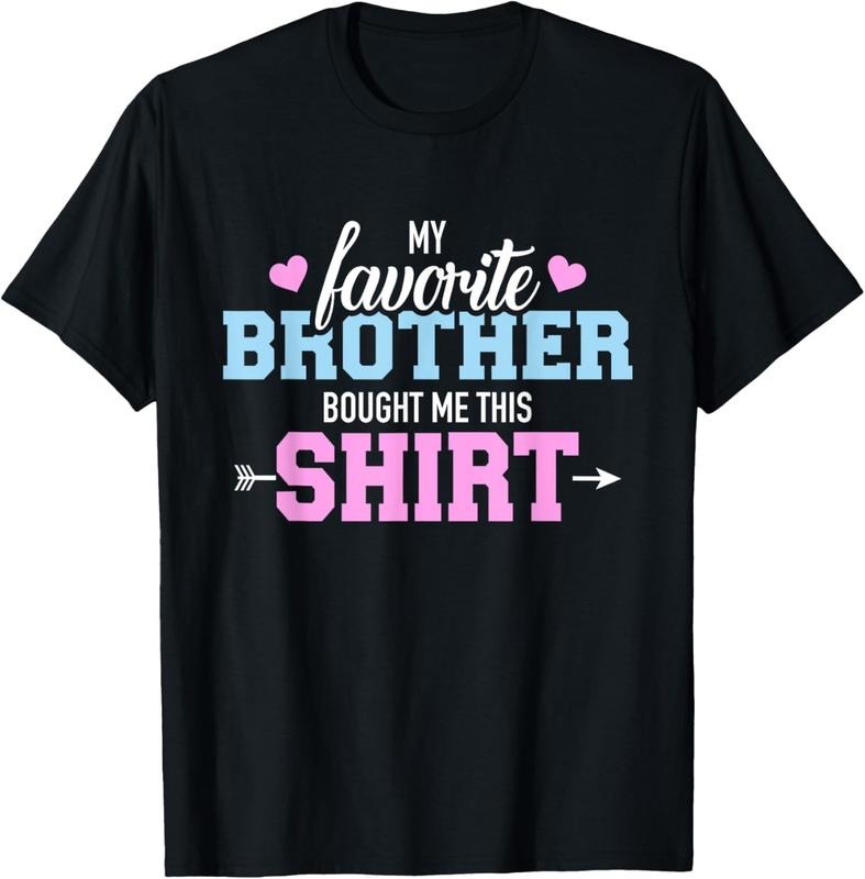 100% Cotton My favorite brother bought me this T-Shirt Hoodie Sweatshirt | PrintMintTees.com