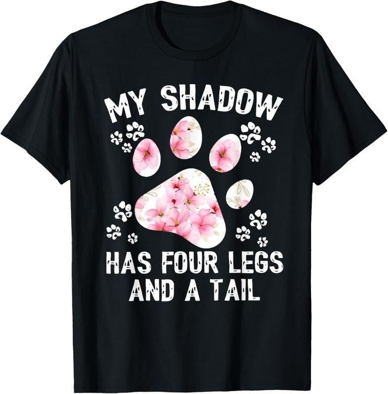 100% Cotton My Shadow Has Four Legs Tail Flower T-Shirts, Hoodie, Sweatshirt