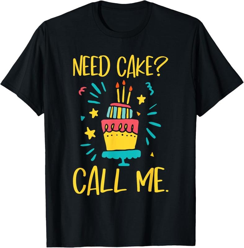 100% Cotton Need Cake - Baking Baker Pastry Cake Decorator Cake Artist T-Shirt Hoodie, Sweatshirt | PrintMintTees.com