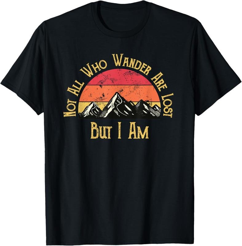 100% Cotton Not All Who Wander Are Lost. But I Am. Funny Hiking T-Shirt Hoodie, Sweatshirt | PrintMintTees.com