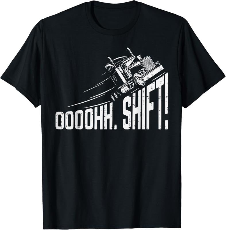 100% Cotton Ohh Shift Funny Truck Gear Big Rig Semi Trucker Driver Gift T-Shirt Hoodie, Sweatshirt | PrintMintTees.com