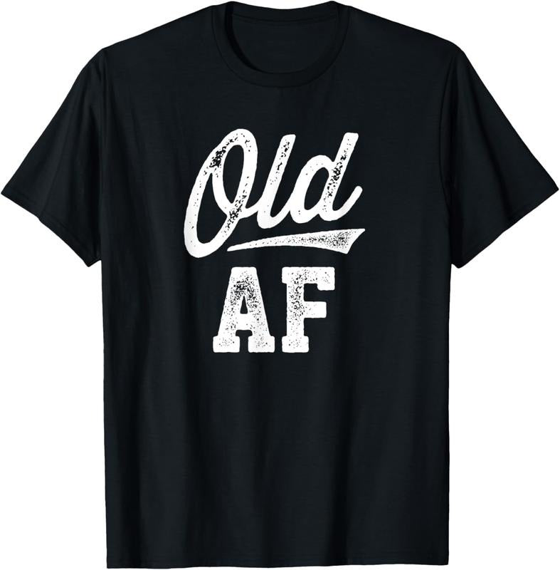100% Cotton Old AF Funny Over-the-Hill Birthday T-Shirt Hoodie, Sweatshirt | PrintMintTees.com