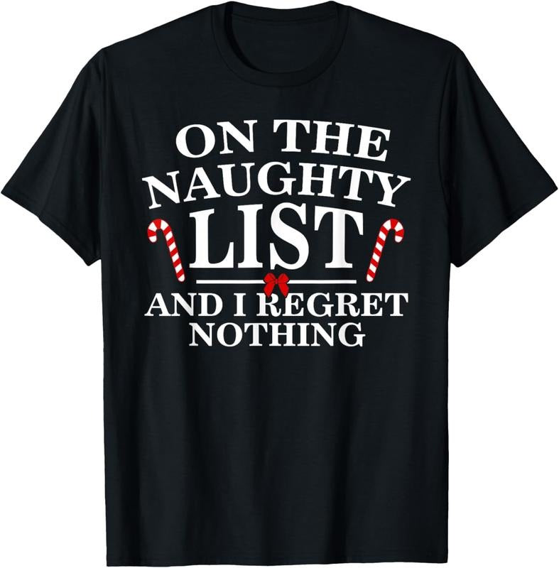 100% Cotton On The Naughty List And I Regret Nothing Funny Xmas Shirt T-Shirt Hoodie Sweatshirt | PrintMintTees.com