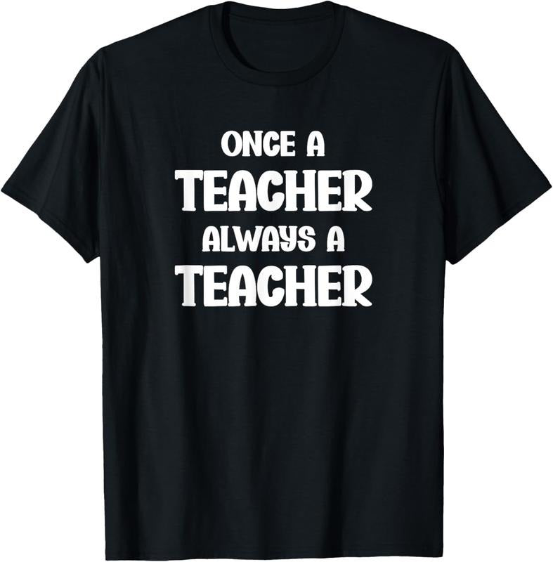 100% Cotton Once a Teacher Always a Teacher Proud Teaching Quote T-Shirt Hoodie Sweatshirt | PrintMintTees.com