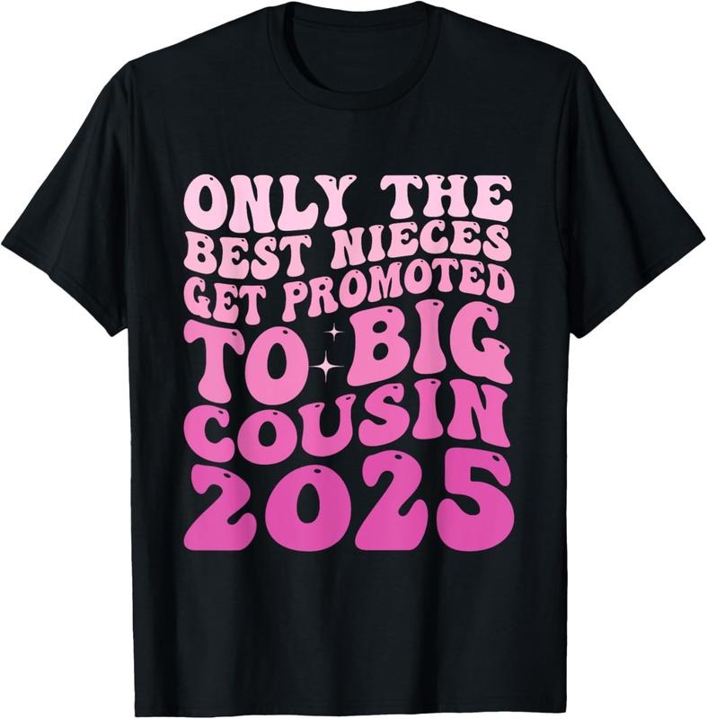 100% Cotton Only The Best Nieces Get Promoted To Big Cousin 2025 T-Shirt Hoodie, Sweatshirt | PrintMintTees.com