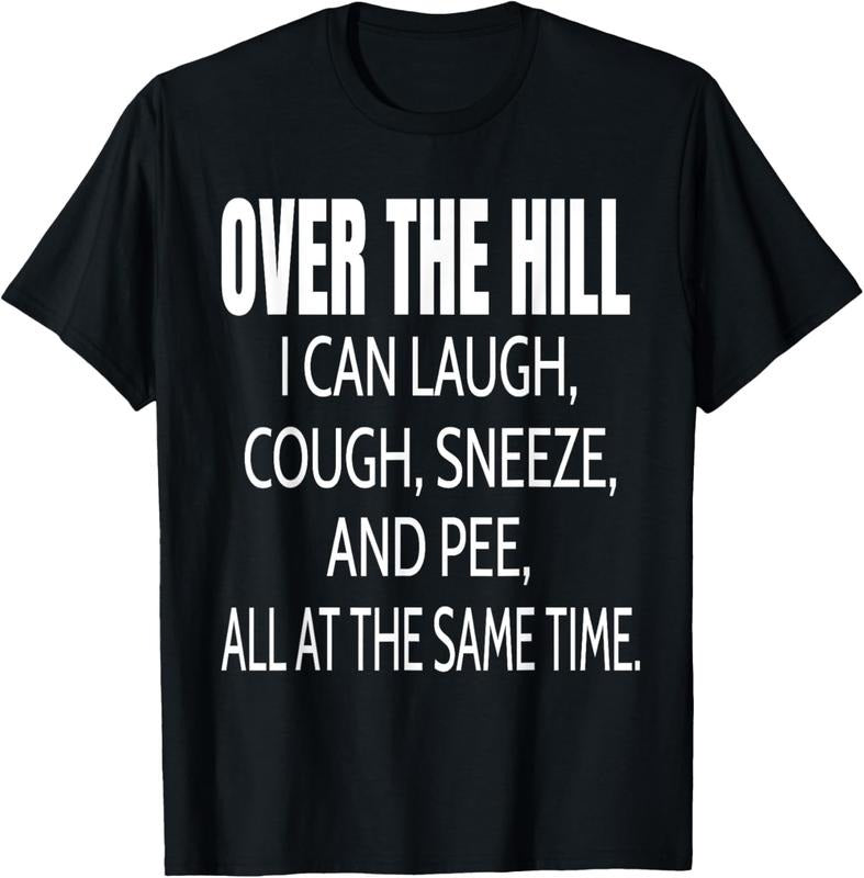 100% Cotton Over The Hill Funny Old People Joke Gag Gift T-Shirt Hoodie, Sweatshirt | PrintMintTees.com
