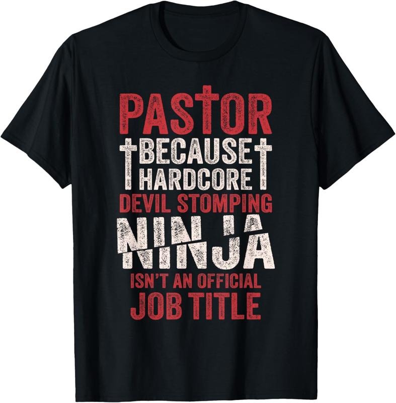 100% Cotton Pastor Because Devil Stomping Ninja Isn't Job Title T-Shirt T-Shirt Hoodie, Sweatshirt | PrintMintTees.com