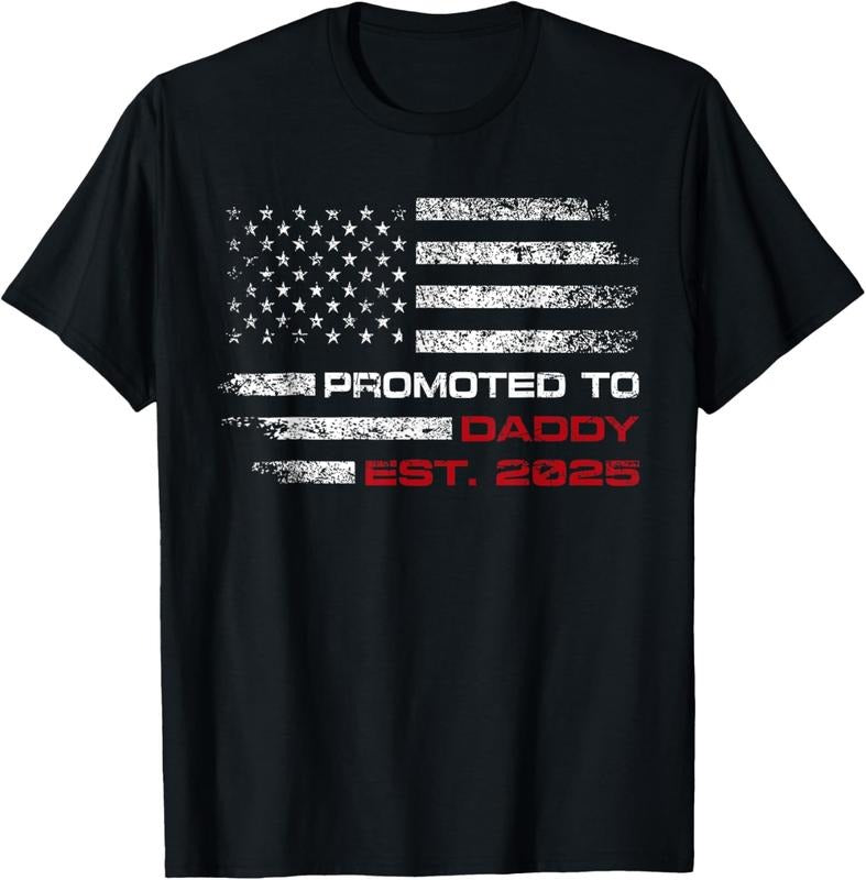 100% Cotton Patriotic Promoted Daddy Est 2025 First Time Dad T Shirtstyle{N002}2 T-Shirts, Hoodie, Sweatshirt