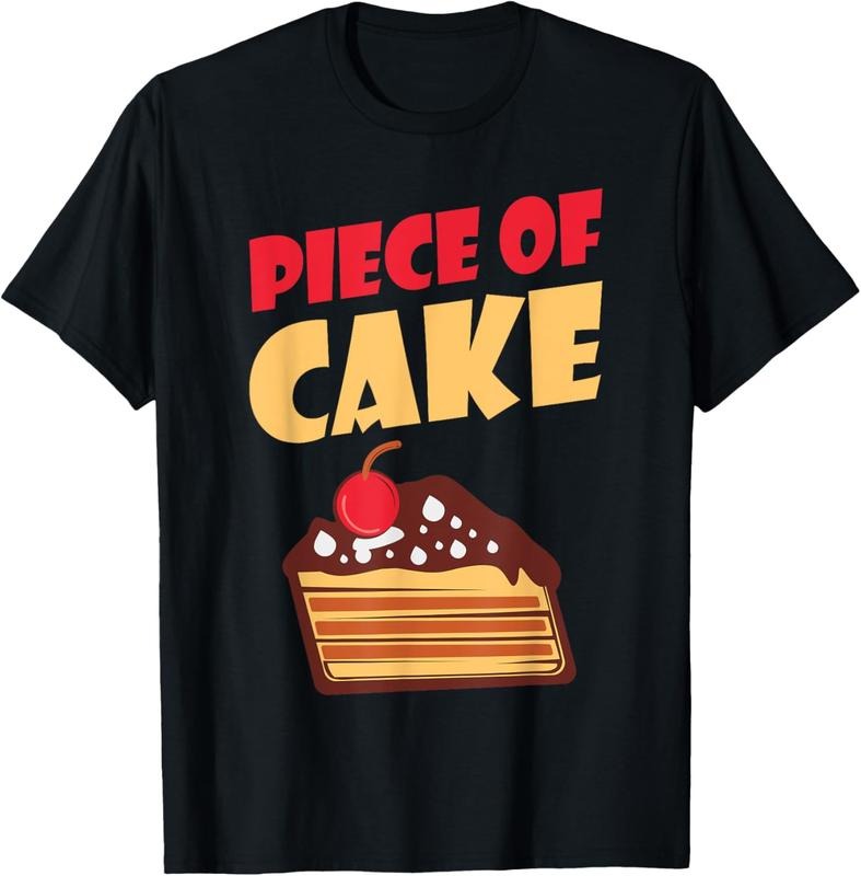 100% Cotton Piece of Cake Snack Baking Cake T-Shirt Hoodie Sweatshirt | PrintMintTees.com