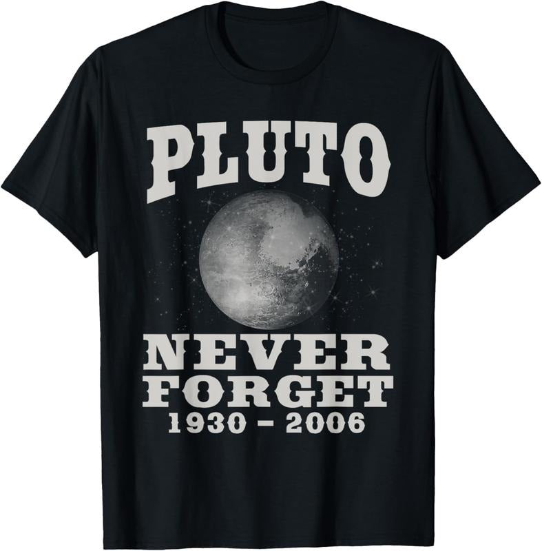100% Cotton Pluto Never Forget - Funny Science Geek & Space Gift T-Shirt T-Shirt Hoodie Sweatshirt | PrintMintTees.com