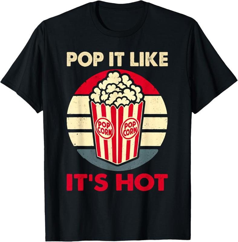 100% Cotton Popcorn Snack Funny Pop It Like It's Hot Popcorn T-Shirt Hoodie, Sweatshirt | PrintMintTees.com