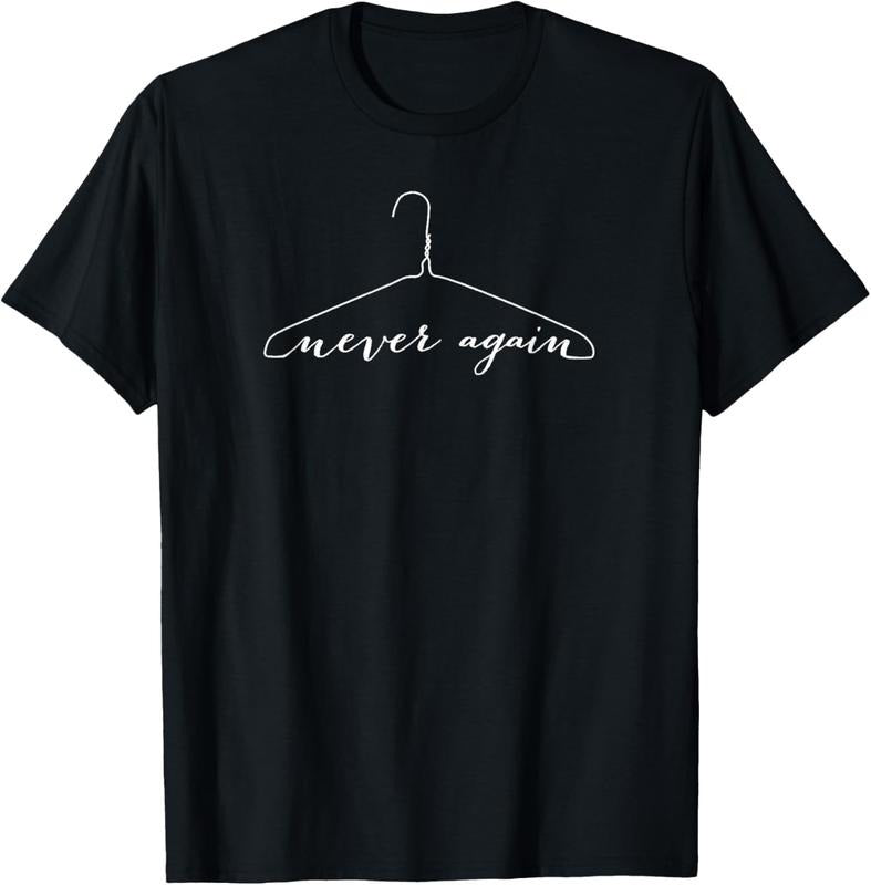 100% Cotton Pro-Choice Tee Never Again Wire Hanger Feminist T-Shirt T-Shirt Hoodie, Sweatshirt | PrintMintTees.com