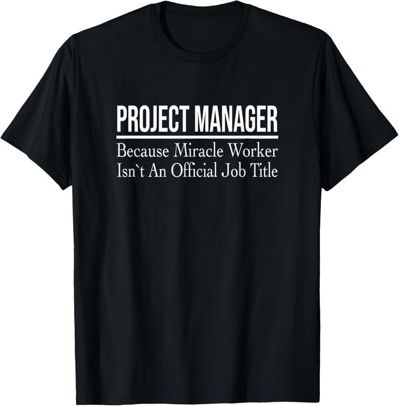 100% Cotton Project Manager Because Miracle Worker T-Shirt Hoodie, Sweatshirt | PrintMintTees.com