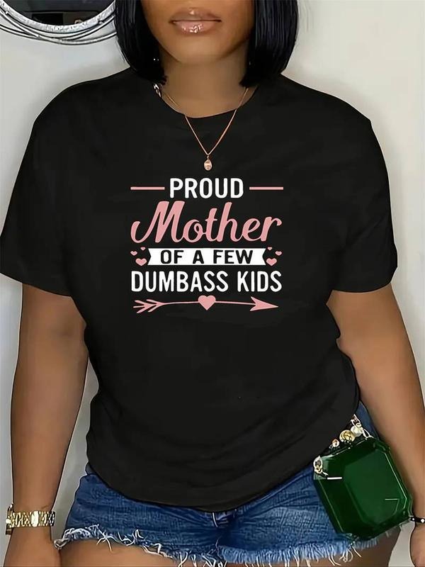 [100% Cotton]Proud Mother of a Few Dumbass Kids T-Shirt for Women - Casual Short Sleeve Polyester Knit Fabric,...