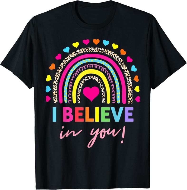100% Cotton Rainbow I Believe You Teacher Testing Day Shirt Hoodie Sweatshirt