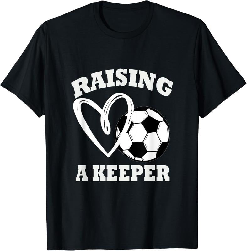100% Cotton Raising A Keeper Goalie Soccer Goalkeeper's Mom Mother T-Shirt Hoodie Sweatshirt | PrintMintTees.com