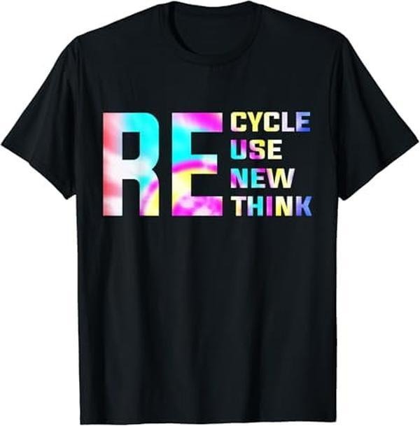 [100% Cotton]Re Cycle Use New Think Tie Dye Funny Earth Day Environmental T-Shirt Hoodie Sweatshirt | PrintMintTees.com