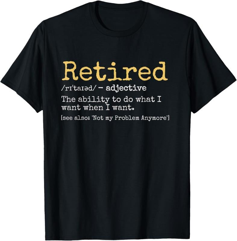 100% Cotton Retired Definition Funny Retirement Gag T-Shirts, Hoodie, Sweatshirt