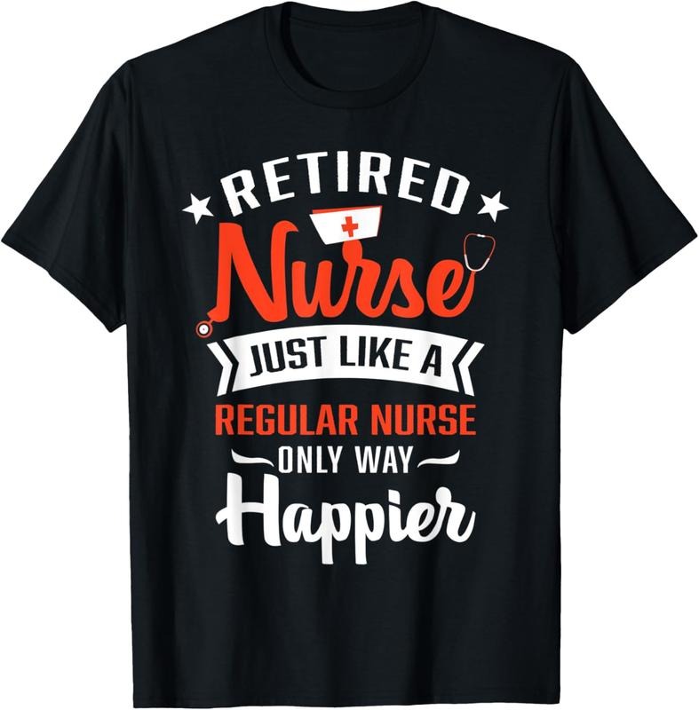 100% Cotton Retired Nurse Just Like Regular Nurse Funny Nursing Retire Shirt Hoodie Sweatshirt