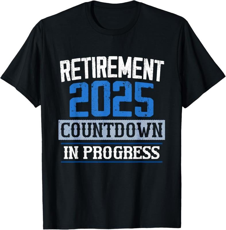 100% Cotton Retirement 2025 Countdown In Progress Retired 2025 Men Women T-Shirt Hoodie, Sweatshirt | PrintMintTees.com