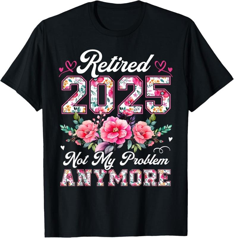 100% Cotton Retirement 2025 Women Retired 2025 Not My Problem Anymore T-Shirt Hoodie Sweatshirt | PrintMintTees.com