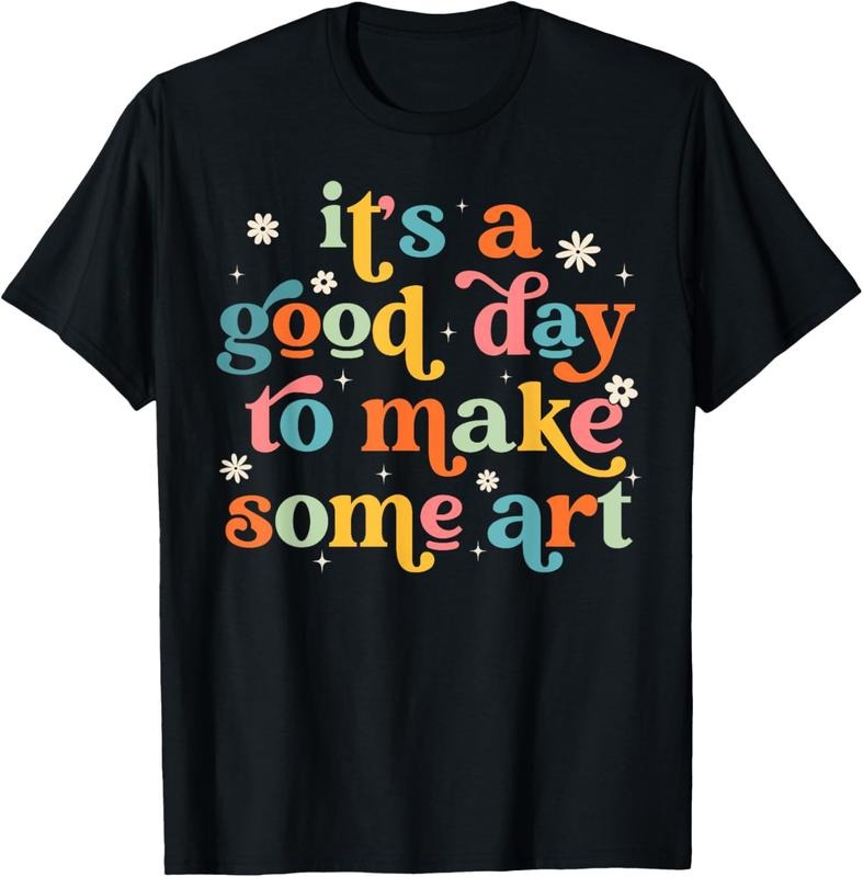 100% Cotton Retro It's a Good Day to Make Some Art Teacher Student T-Shirt Hoodie Sweatshirt | PrintMintTees.com