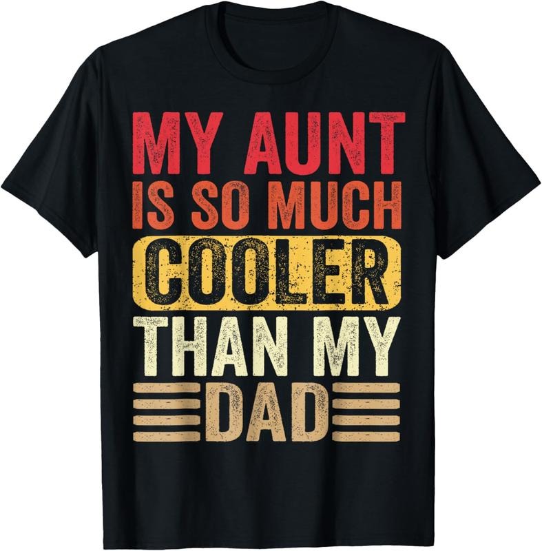 100% Cotton Retro My Aunt Is So Much Cooler Than My Dad Niece Nephew T-Shirts, Hoodie, Sweatshirt