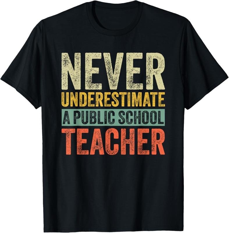 100% Cotton Retro Never Underestimate Public School Teacher T-Shirts, Hoodie, Sweatshirt
