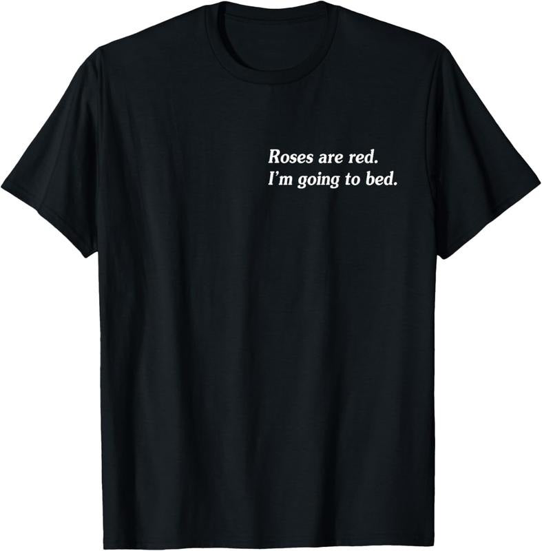 100% Cotton Roses Are Red I'm Going To Bed T-Shirt Hoodie, Sweatshirt | PrintMintTees.com
