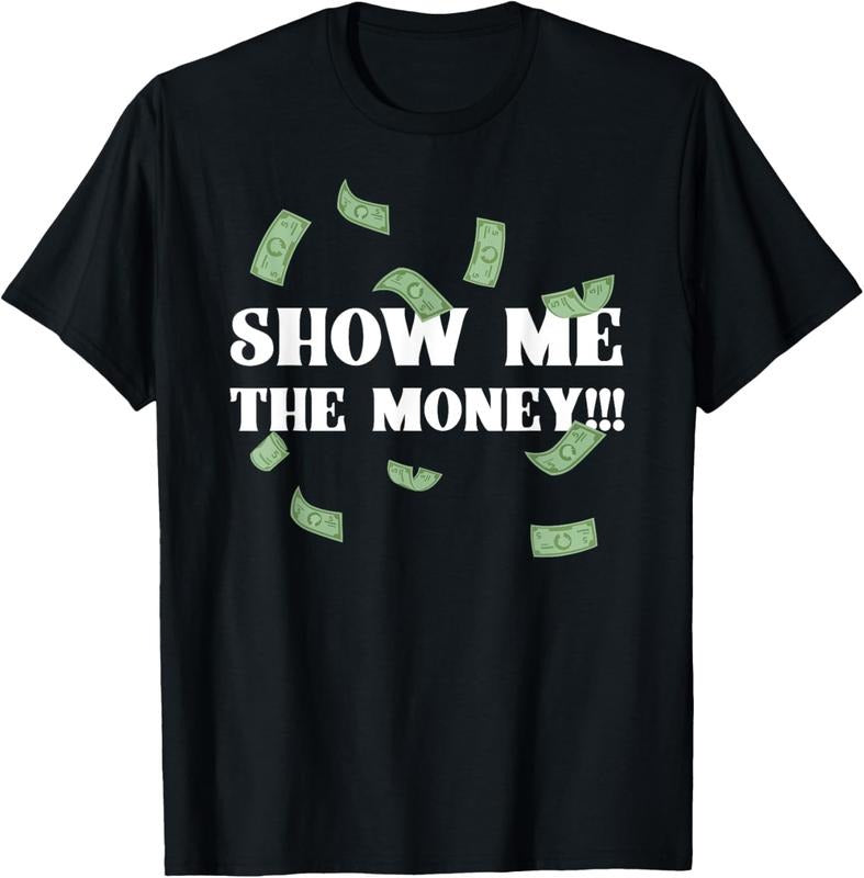 100% Cotton Show Me The Money Dollar Bills for High Earning Professional T-Shirt Hoodie, Sweatshirt | PrintMintTees.com