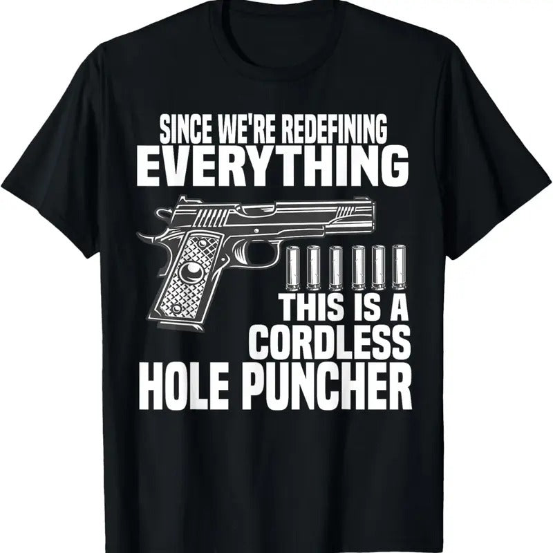 100% Cotton Since We Are Redefining Everything Cordless Hole Puncher T-Shirt Hoodie Sweatshirt | PrintMintTees.com