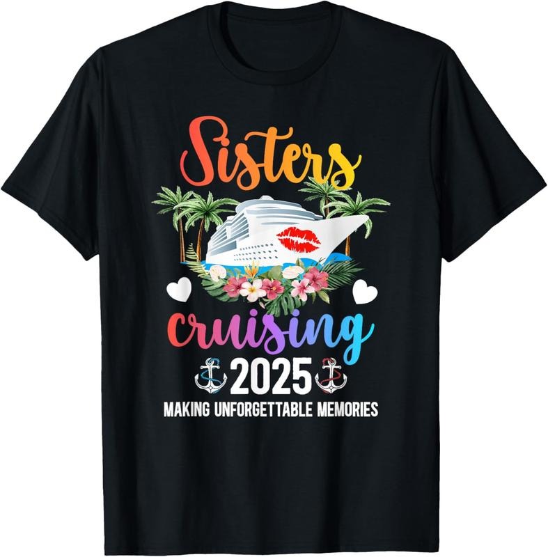 100% Cotton Sisters Cruising 2025 Making Memories Sisters Cruise Trip T-Shirt Hoodie Sweatshirt | PrintMintTees.com
