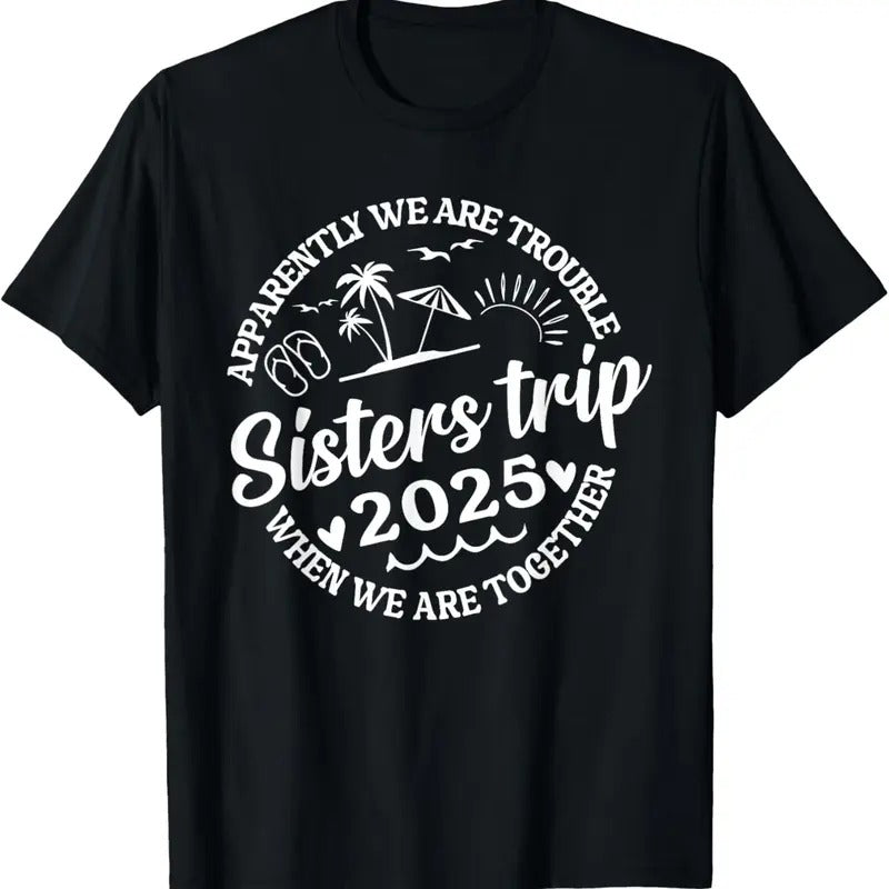 100% Cotton Sisters Trip 2025 Women Weekend Vacation Girls Trip Matching T-Shirt Hoodie, Sweatshirt | PrintMintTees.com