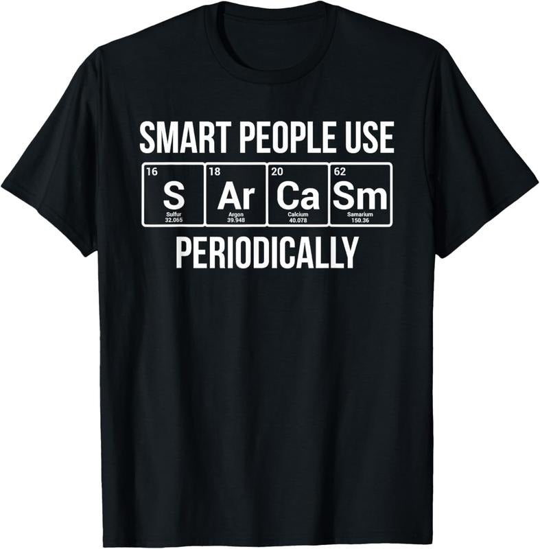 100% Cotton Smart People Use Sarcasm Periodically Chemistry Pun T-Shirt Hoodie Sweatshirt | PrintMintTees.com