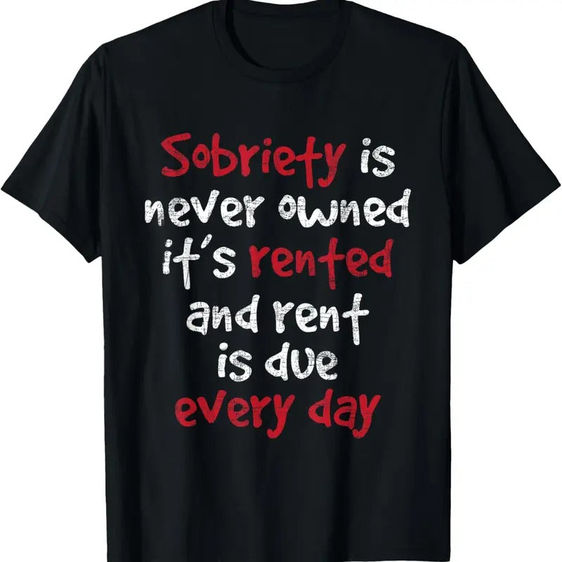 100% Cotton Sobriety Is Never Owned - Sobriety Anniversary Sober AA NA T-Shirt Hoodie, Sweatshirt | PrintMintTees.com