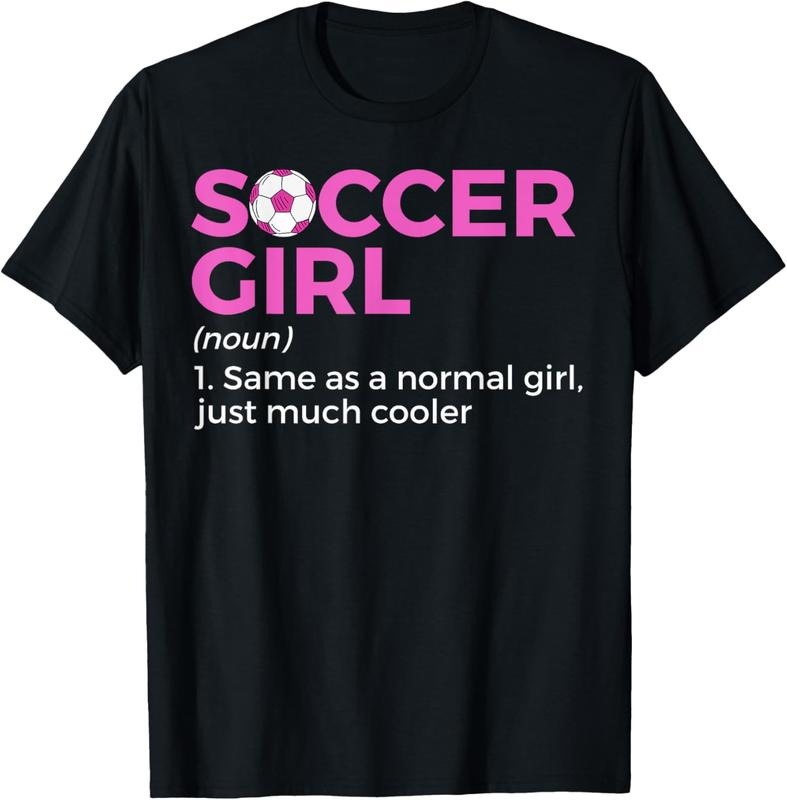 100% Cotton Soccer Girl Definition T-Shirt Hoodie, Sweatshirt | PrintMintTees.com