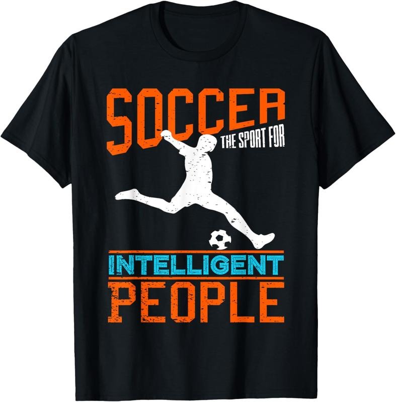100% Cotton Soccer The Sport For Intelligent People Funny Outfit T-Shirt Hoodie, Sweatshirt | PrintMintTees.com