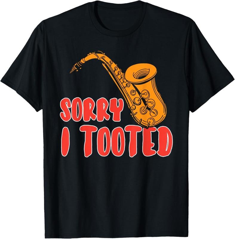 100% Cotton Sorry I Tooted Funny Saxophone Player T-Shirts, Hoodie, Sweatshirt