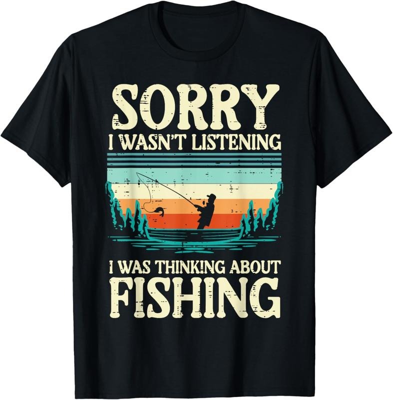 100% Cotton Sorry Wasnt Listening Thinking About Fishing T-Shirts, Hoodie, Sweatshirt