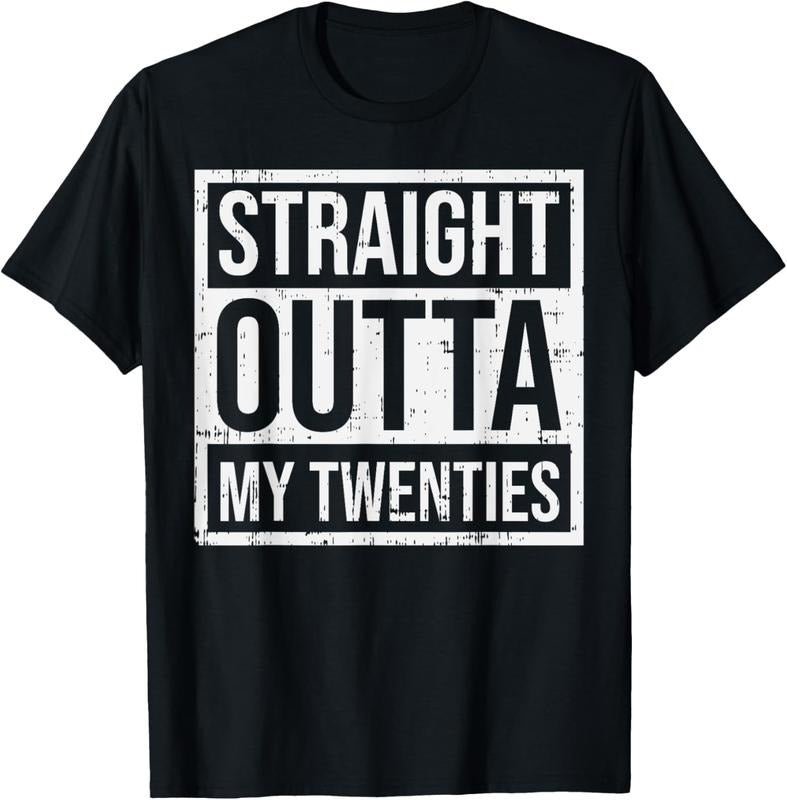 100% Cotton Straight Outta My Twenties 30th Birthday 30 Year Old Gift T-Shirt Hoodie Sweatshirt | PrintMintTees.com
