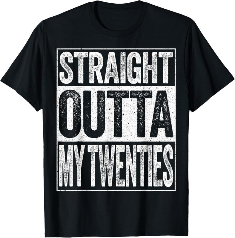 100% Cotton Straight Outta My Twenties T-Shirt Funny 30th Birthday Shirt T-Shirt Hoodie, Sweatshirt | PrintMintTees.com