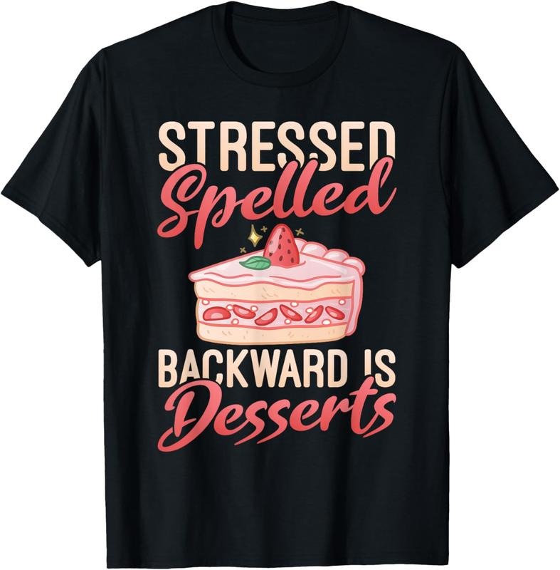 100% Cotton Stressed Spelled Backward Is Desserts Snack Baking Cake T-Shirts, Hoodie, Sweatshirt