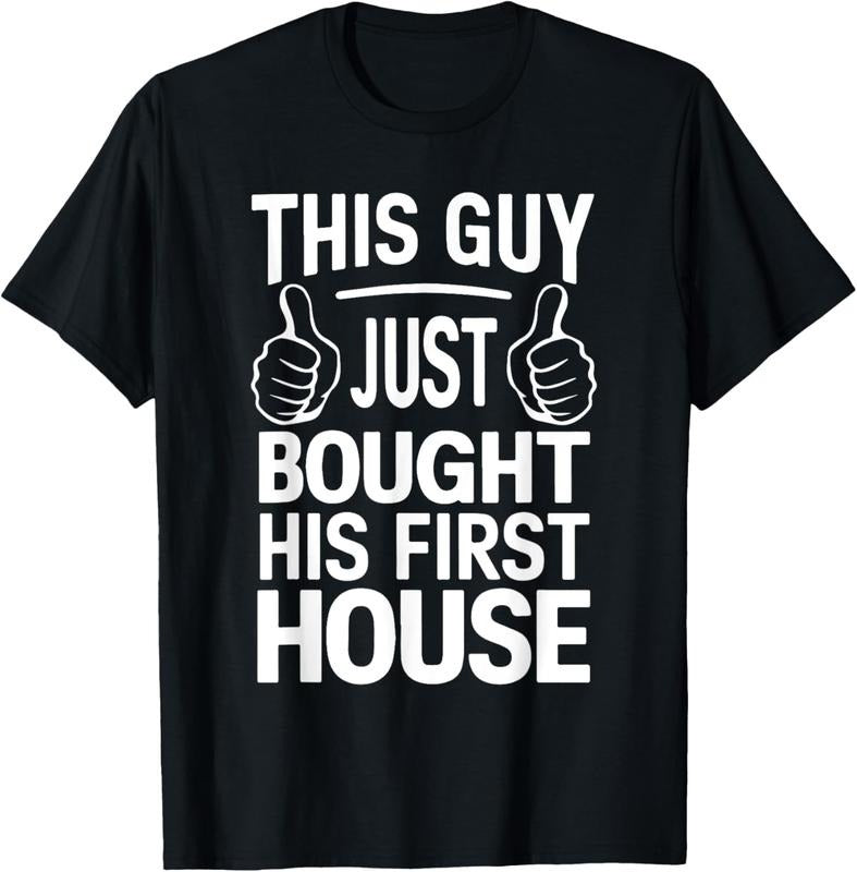 100% Cotton THIS GUY Just Bought His First House T-Shirt Hoodie, Sweatshirt | PrintMintTees.com