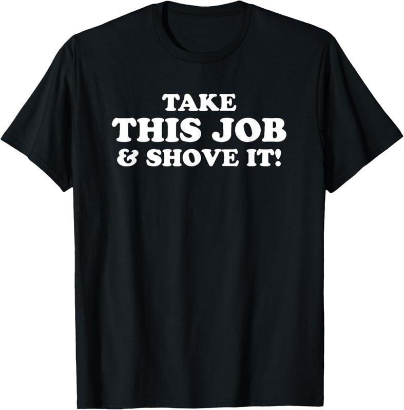 100% Cotton Take This Job And Shove It T-Shirt Hoodie, Sweatshirt | PrintMintTees.com