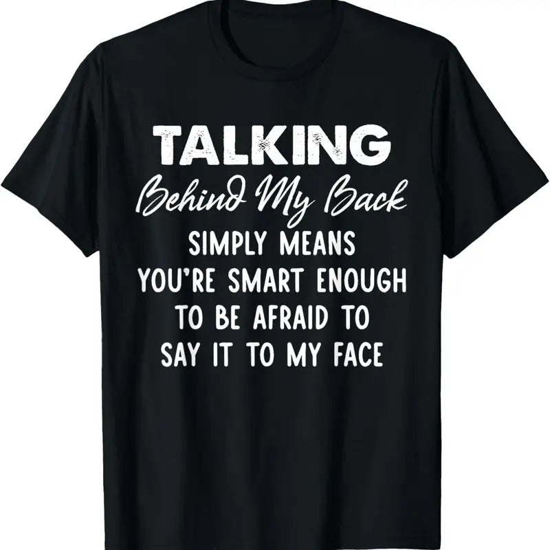 100% Cotton Talking Behind My Back Simply Means You're Smart Enough T-Shirt Hoodie Sweatshirt | PrintMintTees.com