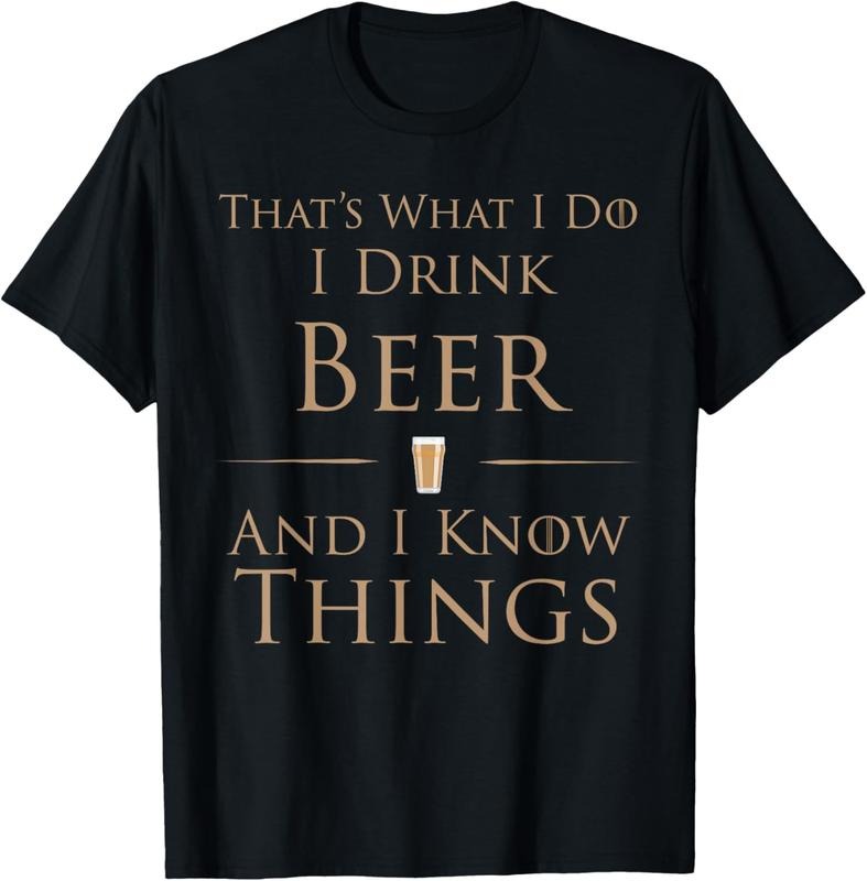 100% Cotton That'S What I Do I Drink Beer I Know Things T-Shirts, Hoodie, Sweatshirt