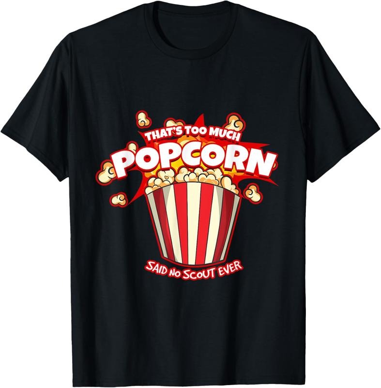 100% Cotton Thats Too Much Popcorn Said No Scout Ever T-Shirts, Hoodie, Sweatshirt
