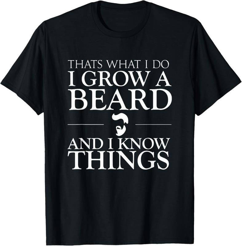 100% Cotton Thats What I Do I Grow A Beard And I Know Things - Fun Beard T-Shirt Hoodie Sweatshirt | PrintMintTees.com