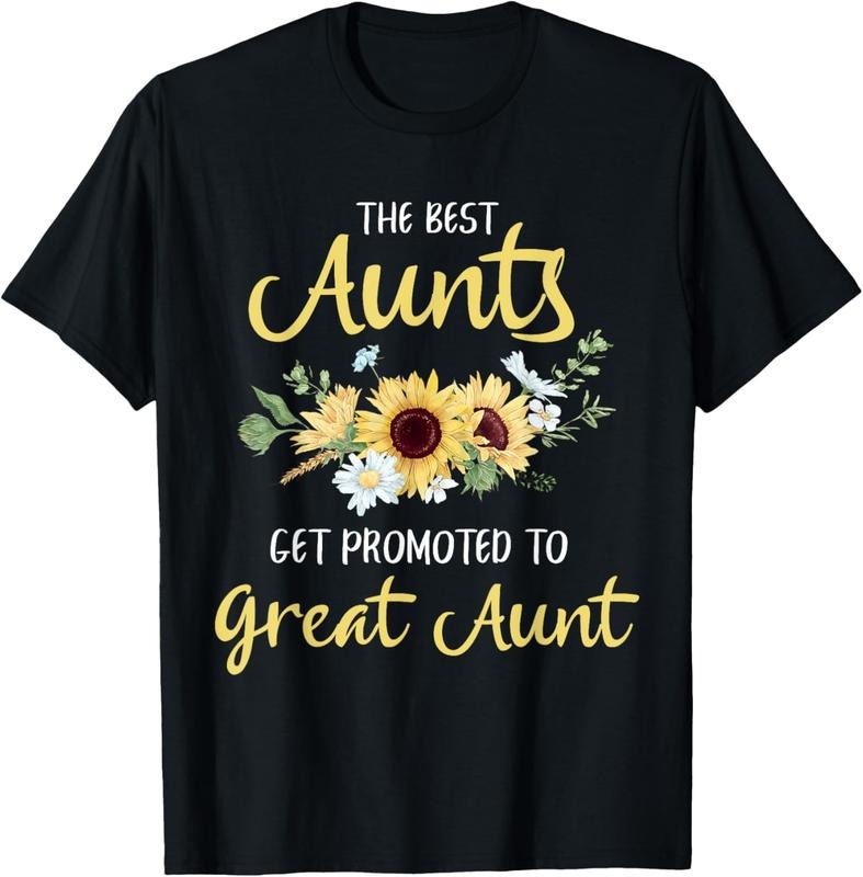 100% Cotton Best Aunts Get Promoted Great Aunt New Great Aunt T-Shirts, Hoodie, Sweatshirt